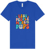 Less People, More Pups Unisex V-Neck Shirt