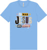 Jesus All Along Adult Bella Canvas Shirt