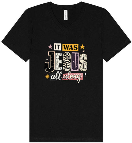 Jesus All Along Unisex V-Neck Shirt