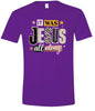Jesus All Along Adult Gildan Soft Shirt
