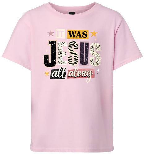 Jesus All Along Children's Gildan Soft Shirt