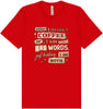 Drink Coffee and Say Bad Words Adult Bella Canvas Shirt