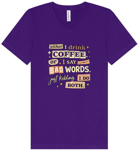 Drink Coffee and Say Bad Words Unisex V-Neck Shirt
