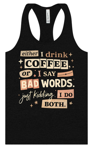 Drink Coffee and Say Bad Words Women's Racerback Tank