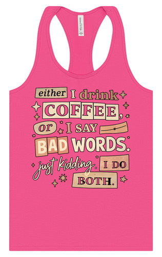 Drink Coffee and Say Bad Words Women's Racerback Tank