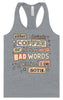Drink Coffee and Say Bad Words Women's Racerback Tank