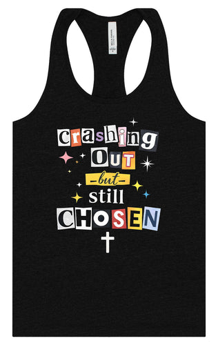 Crashing Out but Chosen Women's Racerback Tank