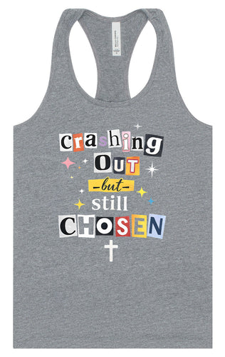 Crashing Out but Chosen Women's Racerback Tank