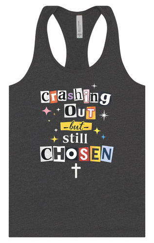 Crashing Out but Chosen Women's Racerback Tank