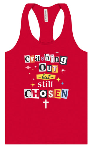Crashing Out but Chosen Women's Racerback Tank