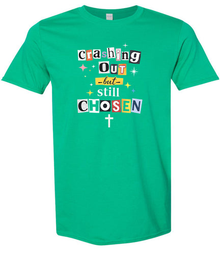 Crashing Out but Chosen Adult Gildan Soft Shirt