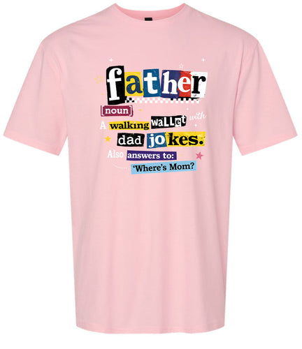 Dad with Wallet and Jokes Adult Gildan Soft Shirt
