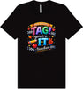 Tag You're It! Adult Bella Canvas Shirt