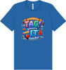 Tag You're It! Adult Bella Canvas Shirt