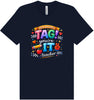 Tag You're It! Adult Bella Canvas Shirt