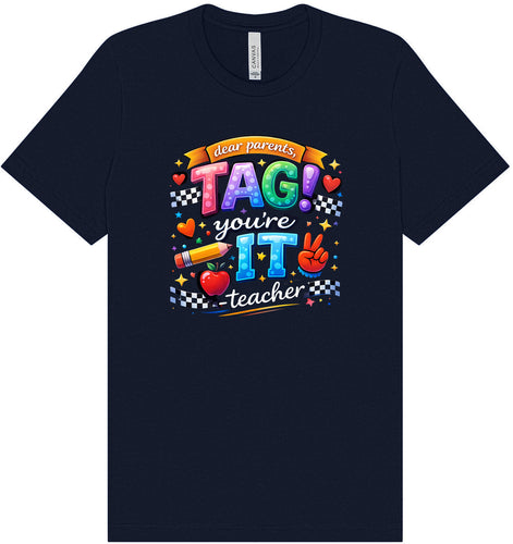 Tag You're It! Adult Bella Canvas Shirt