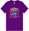 Tag You're It! Adult Bella Canvas Shirt