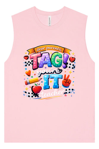 Tag You're It! Muscle Tank