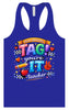 Tag You're It! Women's Racerback Tank