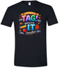 Tag You're It! Adult Gildan Soft Shirt