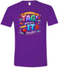 Tag You're It! Adult Gildan Soft Shirt