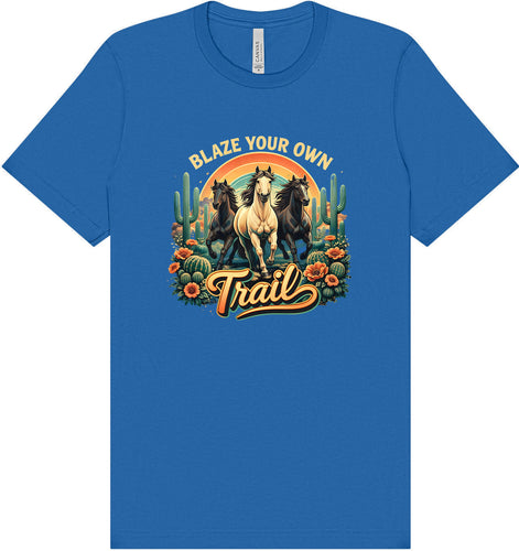 Blaze Your Own Trail Adult Bella Canvas Shirt