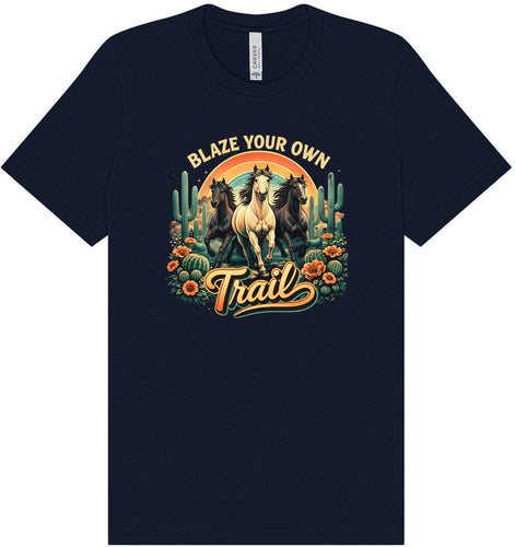 Blaze Your Own Trail Adult Bella Canvas Shirt