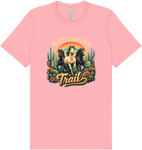 Blaze Your Own Trail Adult Bella Canvas Shirt