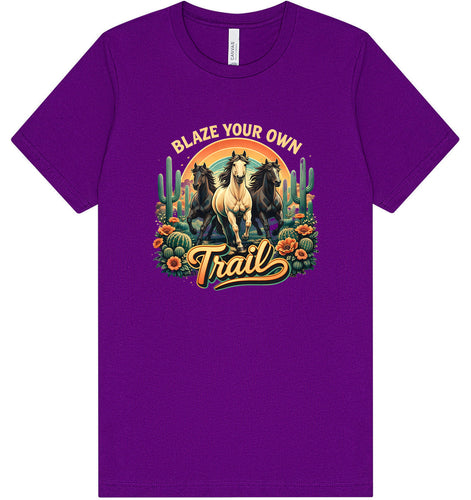 Blaze Your Own Trail Adult Bella Canvas Shirt