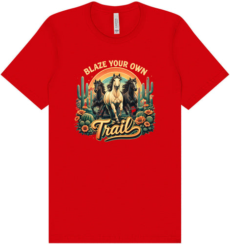 Blaze Your Own Trail Adult Bella Canvas Shirt