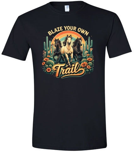 Blaze Your Own Trail Adult Gildan Soft Shirt