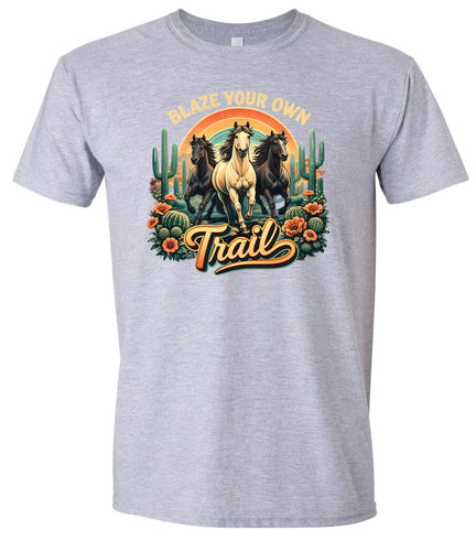 Blaze Your Own Trail Adult Gildan Soft Shirt
