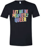 Perfectly Queer Adult Gildan Soft Shirt
