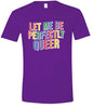 Perfectly Queer Adult Gildan Soft Shirt