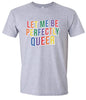 Perfectly Queer Adult Gildan Soft Shirt