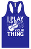 That Big Violin Thing Women's Racerback Tank