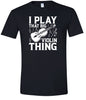 That Big Violin Thing Adult Gildan Soft Shirt
