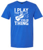 That Big Violin Thing Adult Gildan Soft Shirt
