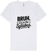 Bruh. It's in the Syllabus. Unisex V-Neck Shirt