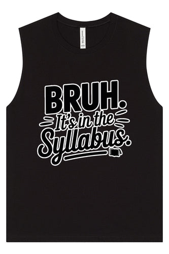 Bruh. It's in the Syllabus. Muscle Tank