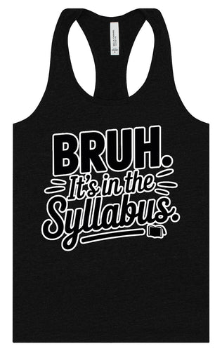 Bruh. It's in the Syllabus. Women's Racerback Tank