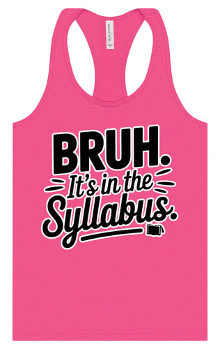 Bruh. It's in the Syllabus. Women's Racerback Tank