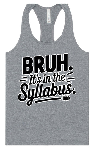 Bruh. It's in the Syllabus. Women's Racerback Tank