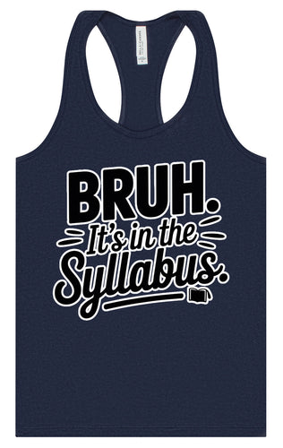 Bruh. It's in the Syllabus. Women's Racerback Tank