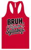 Bruh. It's in the Syllabus. Women's Racerback Tank