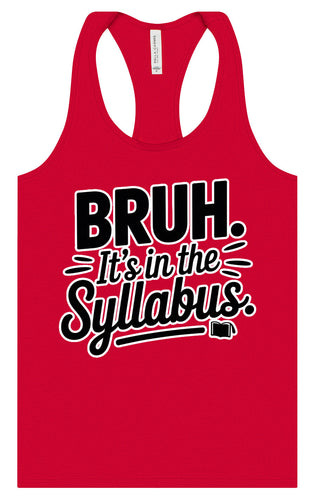 Bruh. It's in the Syllabus. Women's Racerback Tank