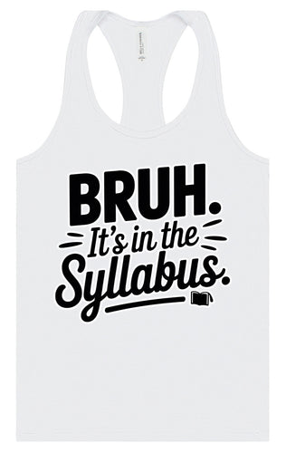 Bruh. It's in the Syllabus. Women's Racerback Tank