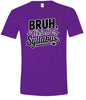 Bruh. It's in the Syllabus. Adult Gildan Soft Shirt