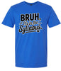 Bruh. It's in the Syllabus. Adult Gildan Soft Shirt