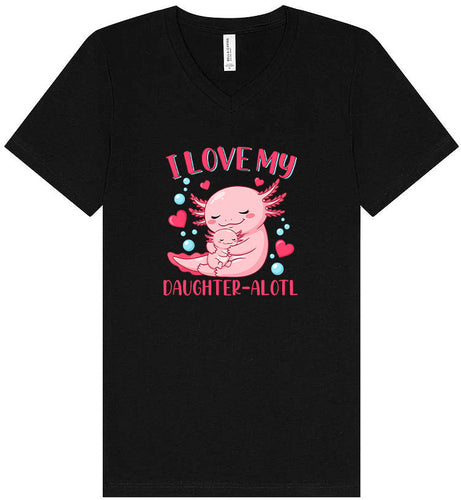 Love My Daughter Alotl Unisex V-Neck Shirt